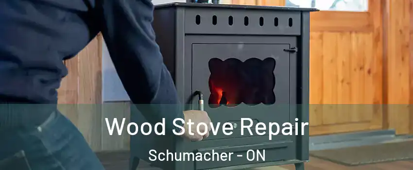  Wood Stove Repair Schumacher - ON